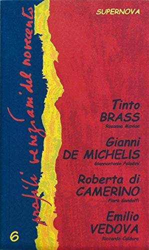 Profili veneziani del Novecento. 6. Tinto Brass, Gianni De Michelis, Roberta di Camerino, Emilio Vedova.