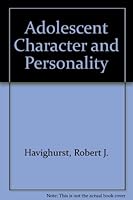Adolescent Character and Personality 047136195X Book Cover