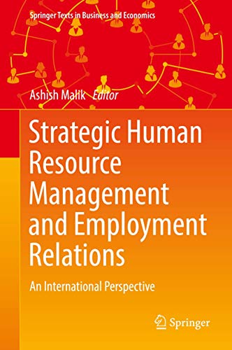 Strategic Human Resource Management and Employment Relations: An International Perspective (Springer Texts in Business and Economics)
