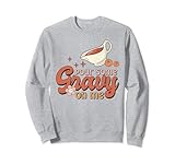Photo Gallery pour some gravy on me divertente turchia ringraziamento divertente raccolto felpa Photo Gallery pour some gravy on me divertente turchia ringraziamento divertente raccolto felpa