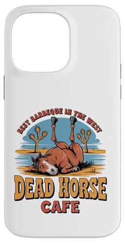 Deae Horse Cafe We Grill It Best BBQ In The West �X�}�z�P�[�X iPhone 14 Pro Max �p