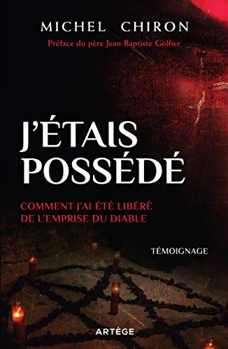J'étais possédé: Comment j'ai été libéré de l'emprise du diable livre En ligne