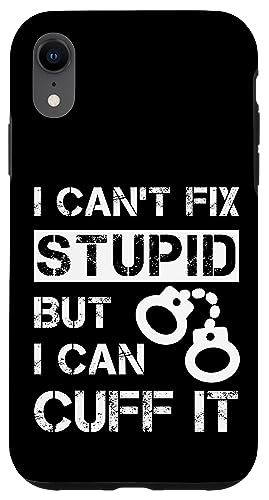 I Can't Fix Stupid But I Can CuffIt Deputy Sheriff Funny �X�}�z�P�[�X iPhone XR �p