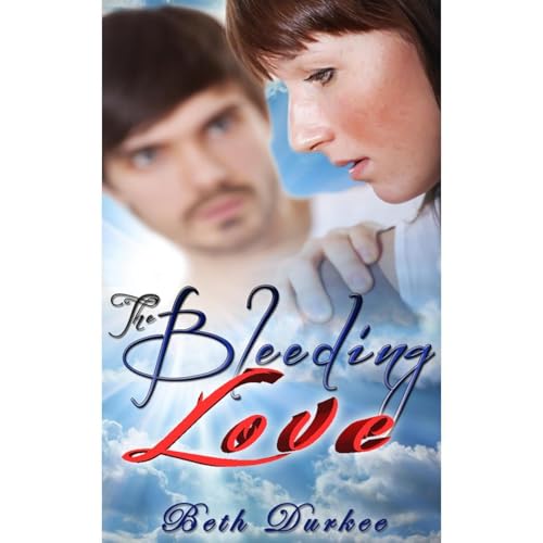 The Bleeding Love Audiobook By Beth Durkee cover art