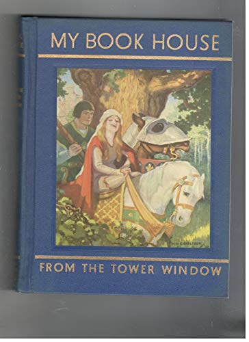 From the Tower Window of My Book House - Volume 10 B001Y1IZ6K Book Cover