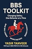 Behavior Based Safety Toolkit: Changing Safety, One Behavior at a Time