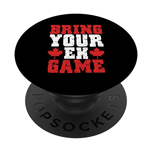 Divertido juego Bring Your EH | Orgulloso Canadá canadiense PopSockets PopGrip Intercambiable