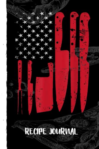 American Flag Kitchen Butcher Knife Set Recipe Journal: Recipe Planner for Favorite Recipes, Collect the Recipes You Love in Your Book With Pizza Sketch Black Cover