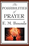 The Possibilities of Prayer