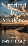Surprised by Shadows: New Hope Series ~ Book 2