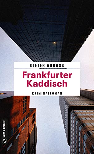Frankfurter Kaddisch: Kriminalroman (Kriminalromane im GMEINER-Verlag) (Hauptkommissar Gregor Mandelbaum)