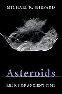 Asteroids: Relics of Ancient Time