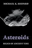Asteroids: Relics of Ancient Time