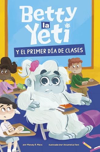 Betty la Yeti y el primer día de clases (Spanish Edition)