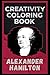 Produktbild Alexander Hamilton Creativity Coloring Book: An Entertaining Drawing Book for Adults