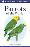 Parrots of the World: A Field Guide