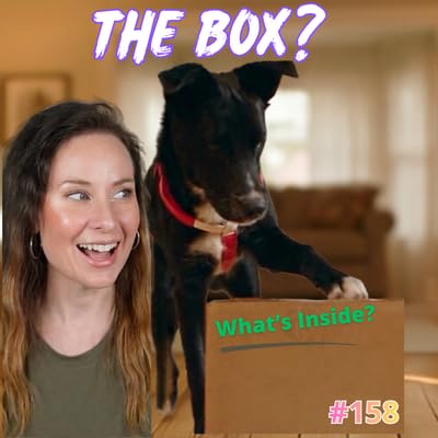 This Dog Told Me About a Box I&rsquo;d Never Seen | Ep 158