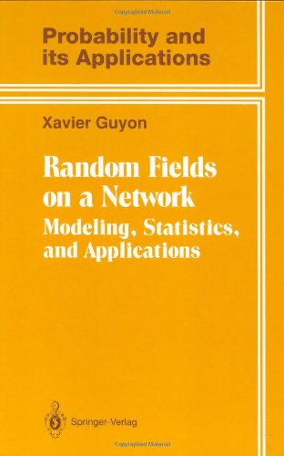 Random Fields on a Network: Modelling, Statistics, and Applications (Probability and Its Applications)