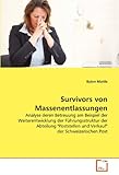  Survivors von Massenentlassungen: Analyse deren Betreuung am Beispiel der Weiterentwicklung der Führungsstruktur der Abteilung \