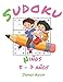Niños Sudoku 5 - 7 años |: 200 parrillas de Sudoku para niños de 5 a 7 años con soluciones, en este libro de actividades. Nivel principiante - Desarrollo de la inteligencia - James Kook