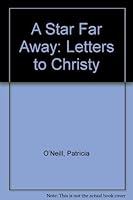A Star Far Away: Letters to Christy 1860231187 Book Cover