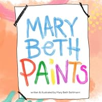 Mary Beth Paints 1707682917 Book Cover