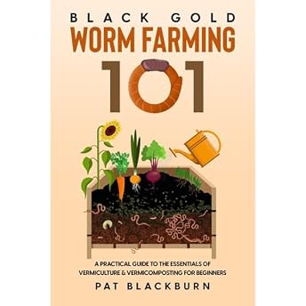 Black Gold - Worm Farming 101 Audiobook by Pat Blackburn episode artwork