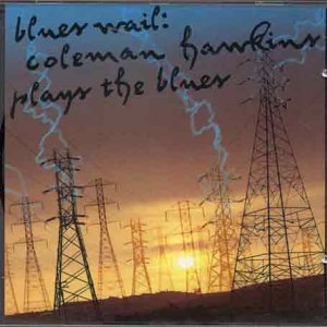 COLEMAN HAWKINS - PLAYS BLUES