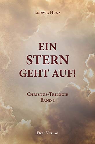 Ein Stern geht auf: Christus-Trilogie Band 1: Die Jugend des Nazareners