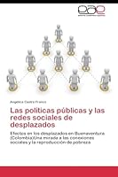 Las políticas públicas y las redes sociales de desplazados 3844346295 Book Cover