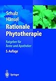  Rationale Phytotherapie: Ratgeber für Ärzte und Apotheker (German Edition)