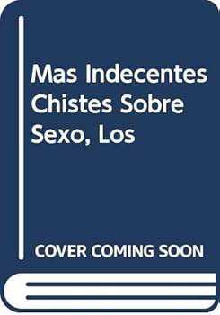 Paperback Mas Indecentes Chistes Sobre Sexo, Los (Spanish Edition) [Spanish] Book