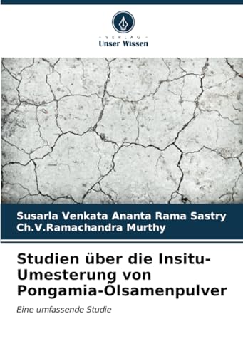 Studien über die Insitu-Umesterung von Pongamia-Ölsamenpulver: Eine umfassende Studie