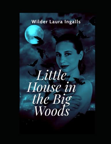 Little House in the Big Woods