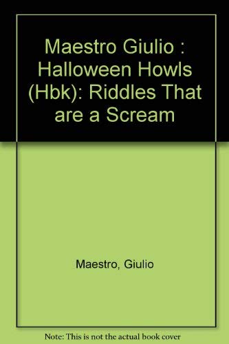 Halloween Howls: Riddles that Are a Scream 0525440593 Book Cover