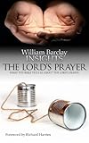 Insights: The Lord's Prayer: What the Bible Tells Us About the Lord's Prayer