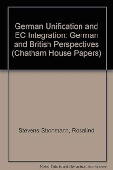 Paperback German Unification and EC Integration: German and British Perspectives (Chatham House Papers) Book