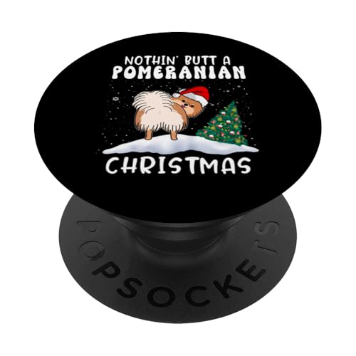 Nothing Butt A Pomeranian Dog Christmas Funny Xmas PopSockets PopGrip Adhésif