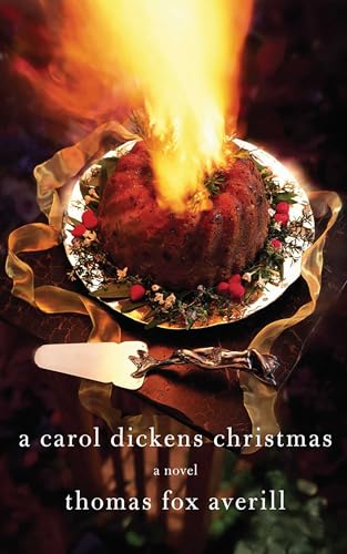 A Carol Dickens Christmas: A Novel