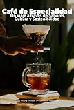 Café de Especialidad en Barcelona: Un Viaje a través de Sabores, Cultura y Sostenibilidad: Mi aventura con el cafe especialidad en Barcelona