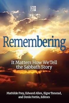Paperback Remembering: It Matters How We Tell the Sabbath Story Book