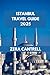ISTANBUL TRAVEL GUIDE: The Magic of Istanbul: Explore Historic Sites, Culinary Delights, and Cultural Experiences. (ZERA CANTRELL TRAVEL GUIDES BOOK SERIES)