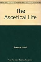 The Ascetical Life B000KVYA8C Book Cover