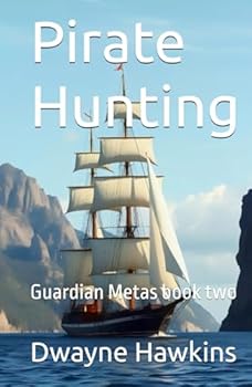 Hardcover Pirate Hunting: Guardian Metas book two: A LitRPG adventure story Book