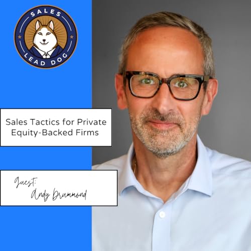 Andy Drummond: Sales Tactics for Private Equity-Backed Firms