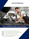 libros electromecanica grado medio segunda mano  PREPARACIÓN BÁSICA PARA ACTIVIDADES DE MANTENIMIENTO Y ELECTROMECÁNICA DE VEHÍCULOS AUTOMÓVILES
