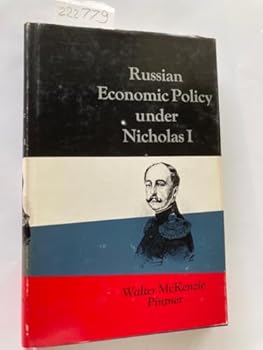 Hardcover Russian Economic Policy Under Nicholas I Book