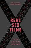Real Sex Films: The New Intimacy and Risk in Cinema