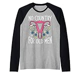 no country for old men shirt hysterectomy recovery feminist maglia con maniche raglan
