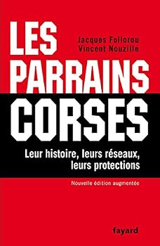 Paperback Les Parrains corses: Leur histoire, leurs réseaux, leurs protections [French] Book